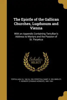 The Epistle of the Gallican Churches, Lugdunum and Vienna