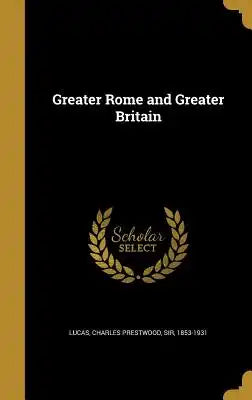 Greater Rome and Greater Britain