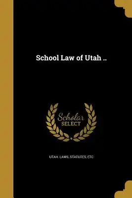 School Law of Utah ..