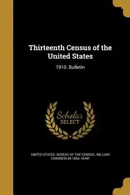 Thirteenth Census of the United States: 1910. Bulletin