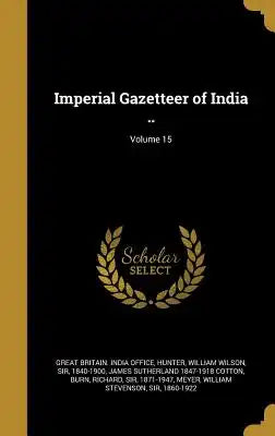 Imperial Gazetteer of India ..; Volume 15