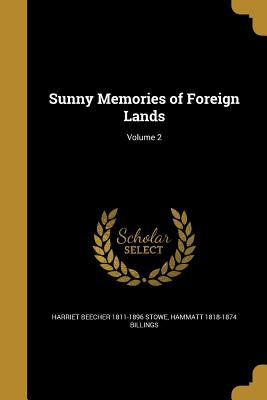 Sunny Memories of Foreign Lands; Volume 2