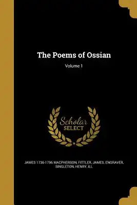 The Poems of Ossian; Volume 1