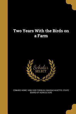 Two Years with the Birds on a Farm