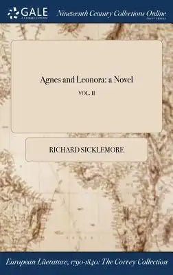 Agnes and Leonora: A Novel; Vol. II