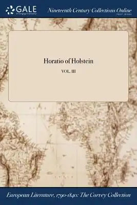 Horatio of Holstein; Vol. III