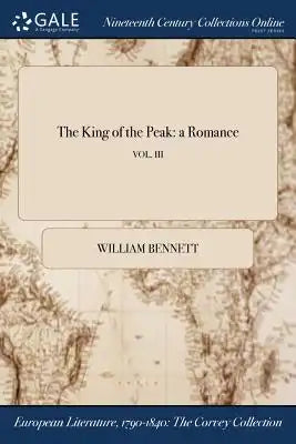The King of the Peak: A Romance; Vol. III
