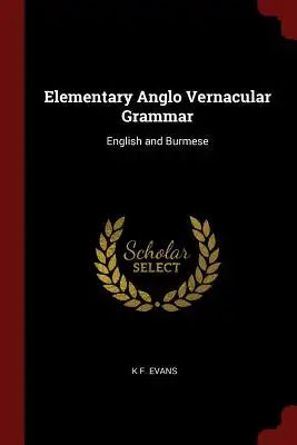Elementary Anglo Vernacular Grammar: English and Burmese