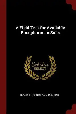 A Field Test for Available Phosphorus in Soils