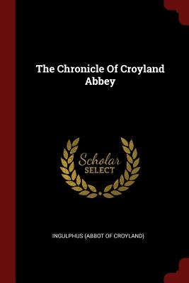 The Chronicle of Croyland Abbey