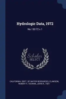 Hydrologic Data, 1972: No.130:72 V.1