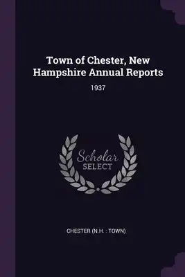 Town of Chester, New Hampshire Annual Reports: 1937