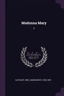 Madonna Mary: 3
