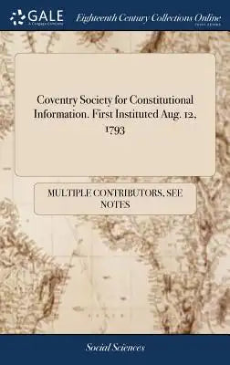 Coventry Society for Constitutional Information. First Instituted Aug. 12, 1793
