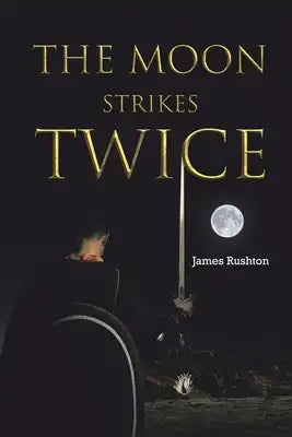 The Moon Strikes Twice