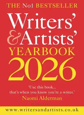 Writers' & Artists' Yearbook 2026: The Best Advice on How to Write and Get Published