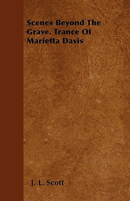 Scenes Beyond The Grave. Trance Of Marietta Davis