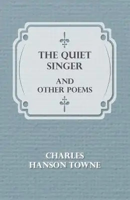 The Quiet Singer and Other Poems