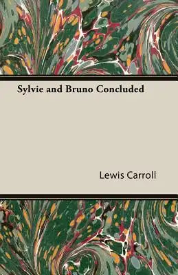 Sylvie and Bruno Concluded