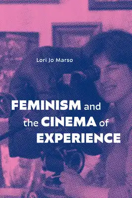 Feminism and the Cinema of Experience