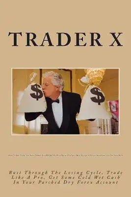 How To Day Trade The Forex Market For REDICULOUS Profits Fire Your Boss, Escape 9-5, Live Anywhere, Join The New Rich: Bust Through The Losing Cycle,