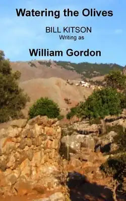 Watering the Olives: A Collection of Writer's Tales