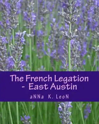 The French Legation - East Austin
