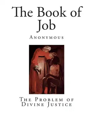 The Book of Job: The Problem of Divine Justice