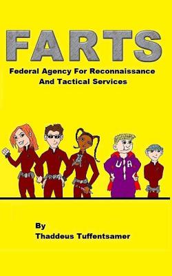 F.A.R.T.S. Federal Agency For Reconnaissance And Tactical Services