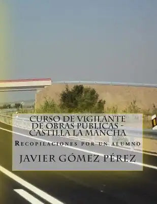 Curso de Vigilante de Obras PÚblicas - Castilla la Mancha