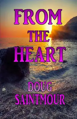 From The Heart: Short Stories