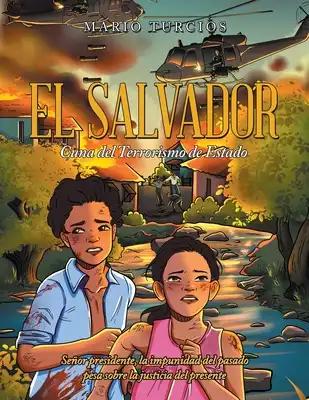 El Salvador: Cuna del Terrorismo de Estado