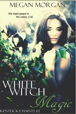 White Witch Magic: Kentucky Haints #2