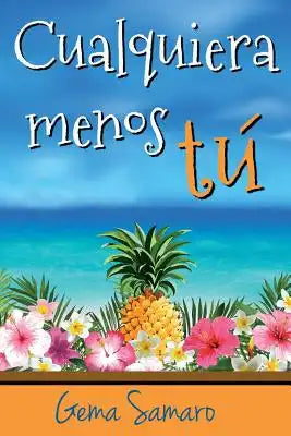 Cualquiera menos tú