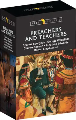 Trail Blazer Preachers & Teachers Box Set 3: Charles Spurgeon, Charles Simeon, Martyn Lloyd-Jones, George Whitefield, and Jonathan Edwards