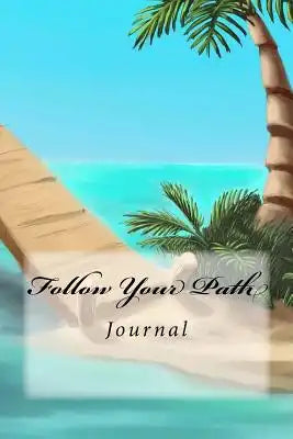 Follow Your Path