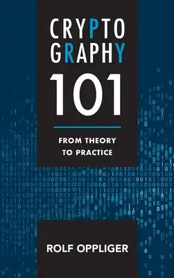 Cryptography 101: From Theory to Practice