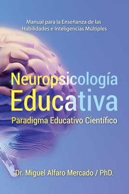 Neuropsicología Educativa: Paradigma Educativo Científico