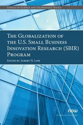 The Globalization of the U.S. Small Business Innovation Research (Sbir) Program