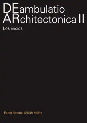 DEambulatio ARchitectónica II