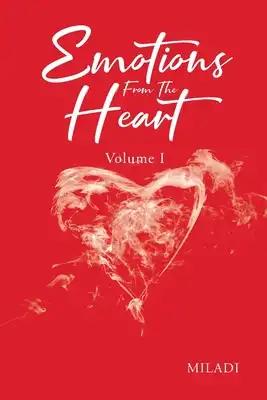 Emotions From The Heart: Volume 1