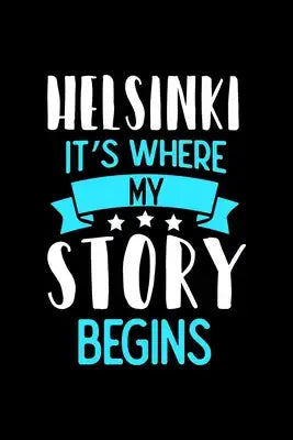 Helsinki It's Where My Story Begins: Helsinki Graph Paper Notebook with 120 pages 6x9 perfect as math book, sketchbook, workbook and diary