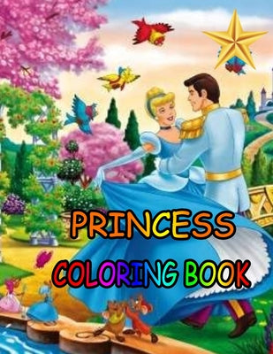Princess coloring book: Princess Coloring Book for Girls, Kids, Toddlers, Ages 2-4, Ages 4-8