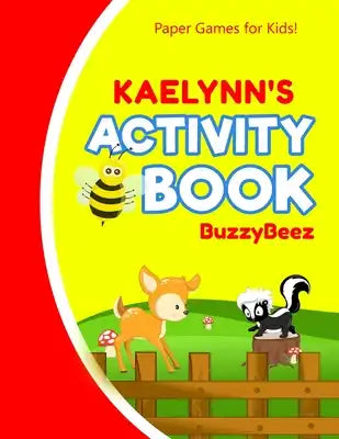 Kaelynn's Activity Book: 100 + Pages of Fun Activities - Ready to Play Paper Games + Storybook Pages for Kids Age 3+ - Hangman, Tic Tac Toe, Fo