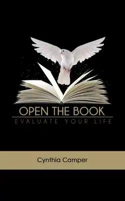 Open the Book: Evaluate Your Life