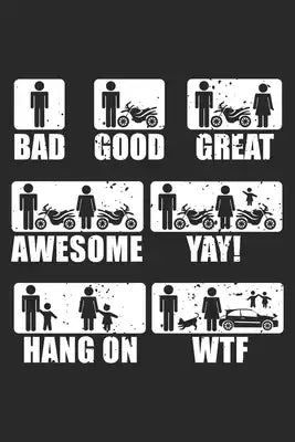 Bad Good Great Awesome Yay! Hang on WTF: Motorrad Leidenschaft Verheiratete Paare Biker Humor Notizbuch liniert DIN A5 - 120 Seiten für Notizen, Zeich