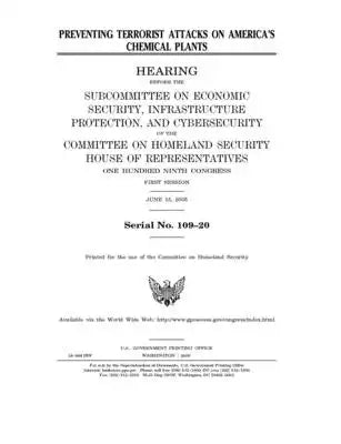 Preventing terrorist attacks on America's chemical plants