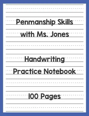 Handwriting Practice Notebook: Develop, Practice, and Reinforce Print or Cursive Letter Formation (Blue Cover)