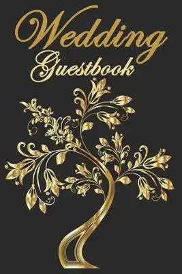 Wedding Guestbook: A Wedding Guest Book (Memory Signature Message Book)