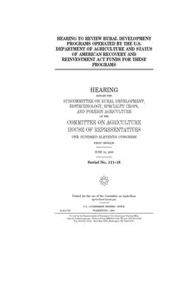 Hearing to review rural development programs operated by the U.S. Department of Agriculture and status of American Recovery and Reinvestment Act funds